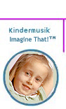 Kindermusik Imagine That!
