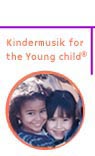 Kindermusik for the Young Child